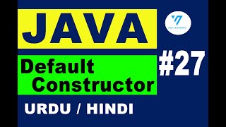 27 | default constructor in java | java tutorial for beginners in urdu