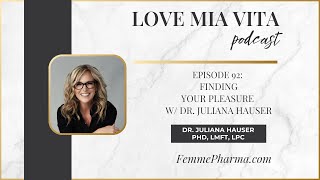 Finding Your Pleasure with Dr Juliana Hauser
