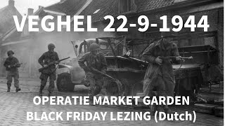 Black Friday - Online Lezing - Veghel 22 September 1944 (Dutch Only)