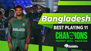 Bangladesh Team Combination and Best Playing 11 for ICC Champions Trophy 2025