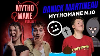 Mythomane N.10 - Danick Martineau