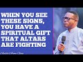 WHEN YOU SEE THESE SIGNS, YOU HAVE A SPIRITUAL GIFT THAT ALTARS ARE FIGHTING || APOSTLE AROME OSAYI