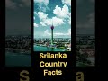 srilanka national facts malayalam shorts youtubeshorts