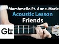 FRIENDS - Marshmello Ft. Anne-Marie: Acoustic Guitar Lesson/Tutorial 🎸How To Play Chords/Rhythms