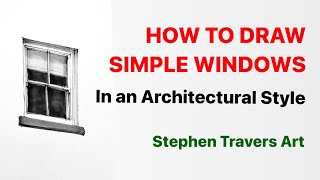 How to Draw Simple Windows   - Demo of Architectural Style Drawing