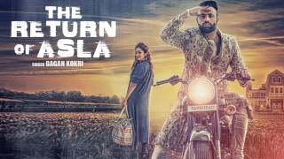 The Return Of Asla Gagan Kokri New Punjabi Song 2017