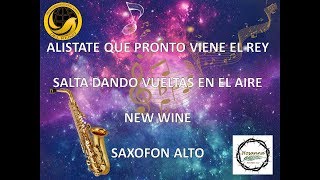 Alistate Que Pronto Viene El Rey - New Wine (Saxofon tutorial)