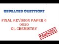 Paper 6 - Final Revision - Most Repeated Questions -  IGCSE Chemistry