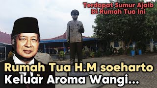 RUMAH JENDRAL SOEHARTO TERNYATA KELUAR AROMA WANGI DAN BANYAK PENINGGALAN NYA