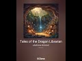 Tales of the Dragon Librarian by Zona AI