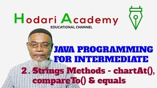 Java Programming for Intermediate - 2. String Methods - charAt(), compareTo() & equals()