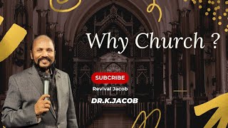 Why Church ? || Dr.K.Jacob