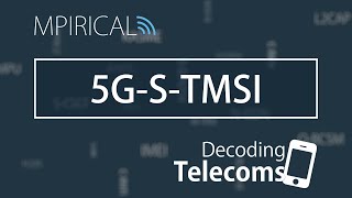 5G-S-TMSI - Decoding Telecoms