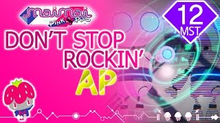 [maimai] DON'T STOP ROCKIN' (MASTER) [ALL PERFECT]