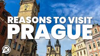 REASONS TO VISIT PRAGUE