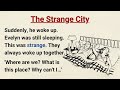 Learn English through Stories Level 3 ⭐️ The Strange City - Graded Reader | English Audio Podcast