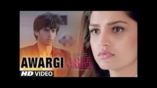 Awargi Full Official Video Song HD 1080P   Love Games 2016  By ZeeShanSun