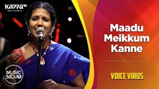 Maadu Meikkum Kanne - Voice Virus - Music Mojo Season 6 - Kappa TV