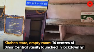 Kitchen Store, Empty Room: 16 Centres Of Bihar Central Varsity Launched In Lockdown Yr