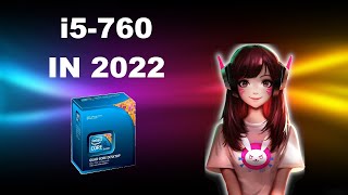 INTEL CORE i5 - 760 [2022 , 1080p] - GAMES TESTS