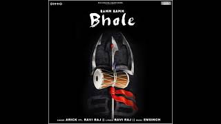 Bam Bamm Bhole by Arick Ft Ravi Raj  2021