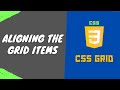 52. Align Grid Items vertically and horizontally using align-items, justify-items in CSS3 Grid - CSS
