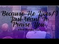 Because He Lives/I Just Want To Praise You Medley // RTCM Worship Team // July 2, 2023