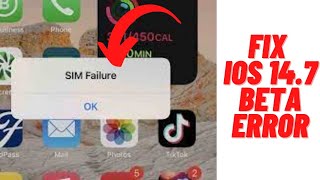 How To Fix Sim Failure Error On iPhone After Update iOS 14.7 Beta!! Sim Failure Error iOS 14.7 Beta