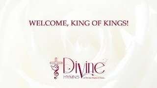 Welcome, King Of Kings!