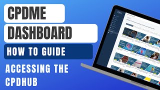 CPDme Dashboard - How to Guide: Accessing the CPDhub