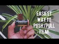 The EASIEST way to Push/Pull Film!