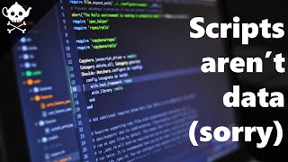 Data Driven (Scripts aren't Data) #rpg