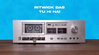 Ritwick Das - Tu Hi Hai (Official Lyric Video)