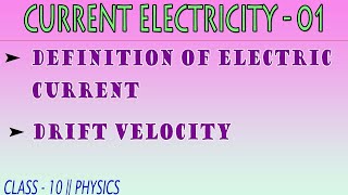 ELECTRIC CURRENT 01 / DRIFT VELOCITY / CLASS 10 / physics