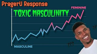 PragerU Response | Masculinity a Series of Non-sequiturs