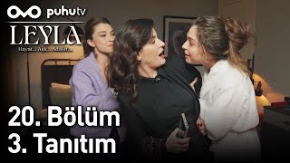 Leyla: Hayat...Aşk...Adalet... 20. Bölüm 3. Tanıtım