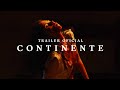 CONTINENTE | Trailer Oficial