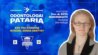 Odontologai pataria | E12 | kas yra kariesas ir kodėl genda dantys?