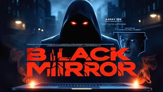 Project Black Mirror|| Chapter 02 || The Hunt Begins