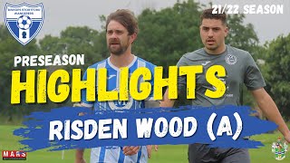 RISDEN WOOD FC (A) | PRESEASON FRIENDLY | HIGHLIGHTS