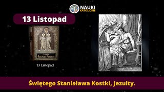 Świętego Stanisława Kostki Jezuity | Żywoty Świętych Pańskich - 13 Listopada - Audiobook 334