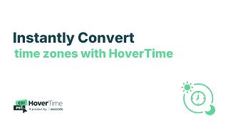 Instantly Convert Time Zones With Hovertime