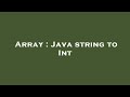 Array : Java string to Int