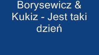 Borysewicz \u0026 Kukiz - Jest taki dzień