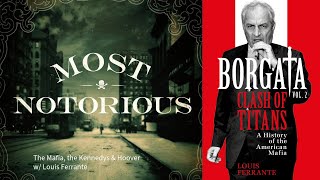The Mafia, the Kennedys & Hoover w/ Louis Ferrante