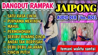 DANGDUT KENDANG RAMPAK JAIPONG, AUDIO JERNIH , BASS GLEEER, VOCAL ADEl,