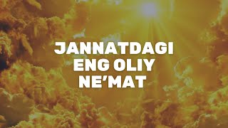 JANNATDAGI ENG OLIY NE`MAT / ABDULBORIY DOMLA