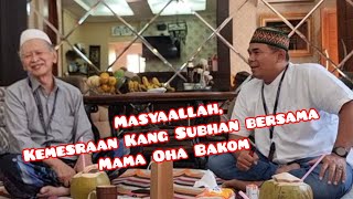 Viral | Moment Kang Subhan bertemu Mama Oha Bakom | Setelah Habib Syaikhon bin Musthofa al-Bahar