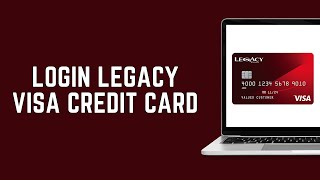 How To Login Into Legacy Visa Credit Card Online 2024 (FULL GUIDE)
