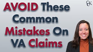 Keep Your VA Benefits Safe! Avoid These Common Mistakes on VA Claims